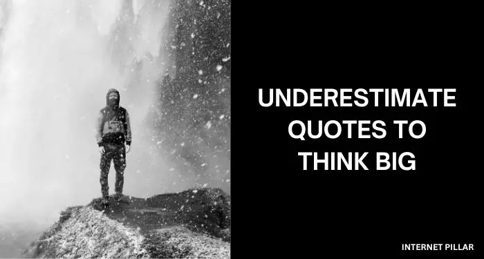 Underestimate-Quotes-to-Think-Big