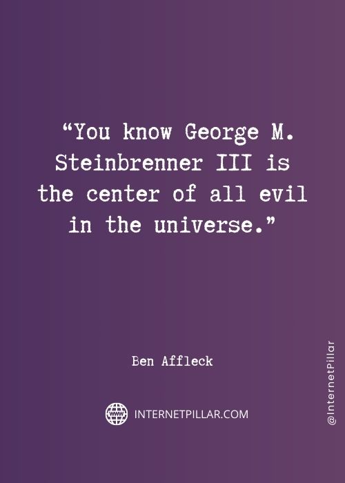 ben affleck quotes