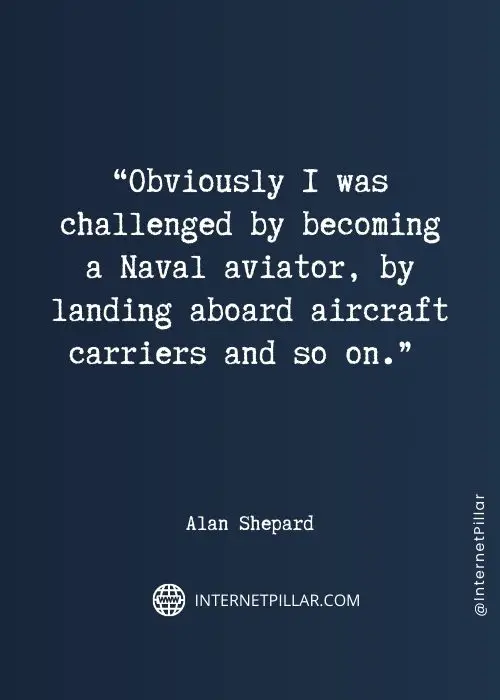best alan shepard quotes