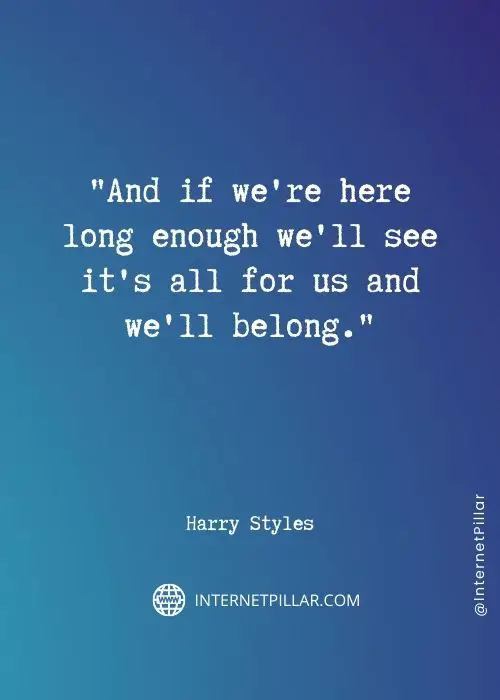 best harry styles quotes