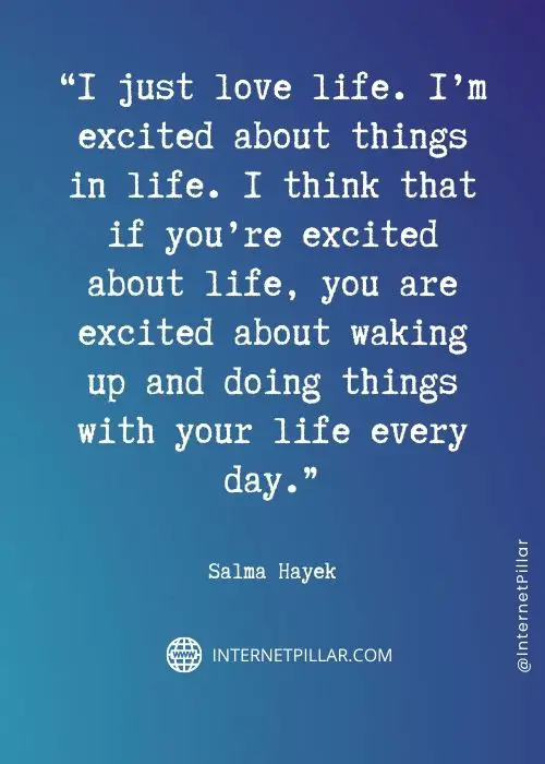 best salma hayek quotes