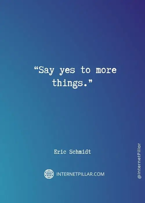 great-eric-schmidt-quotes
