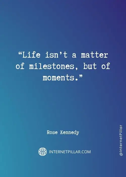 great-rose-kennedy-quotes
