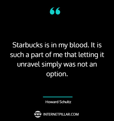 howard-schultz-quotes