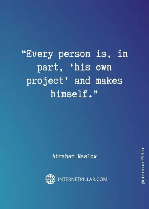 inspiring abraham maslow quotes