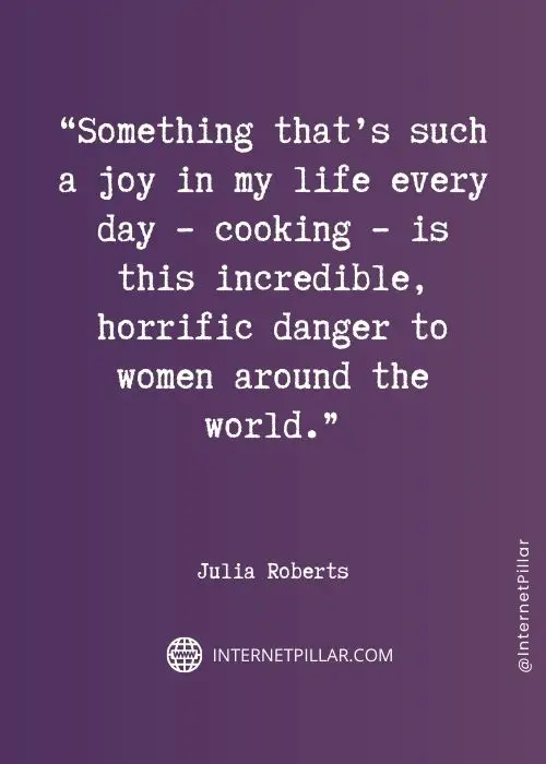 julia roberts quotes