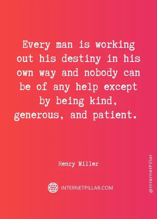 motivational henry miller quotes