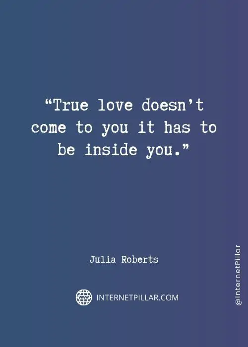 motivational julia roberts quotes