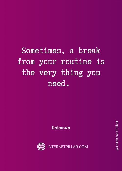 motivational take a break quotes