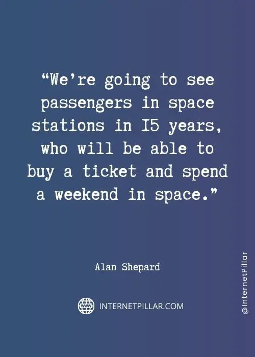 powerful alan shepard quotes