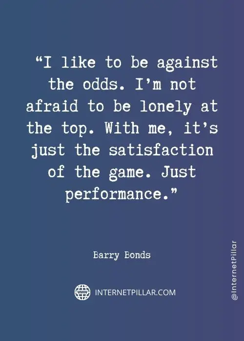 powerful barry bonds quotes