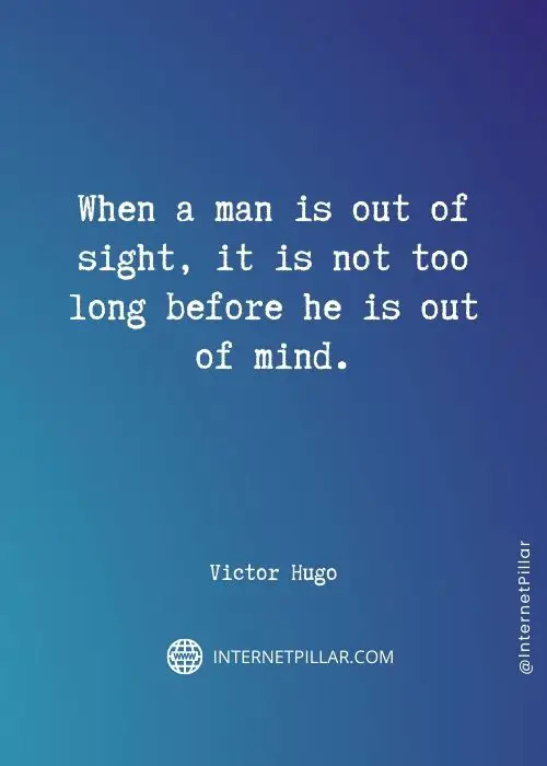 powerful out of sight out of mind quotes