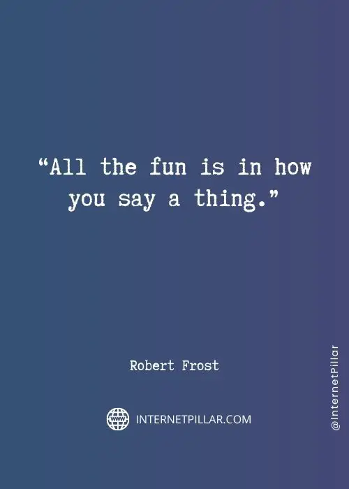 powerful robert frost quotes