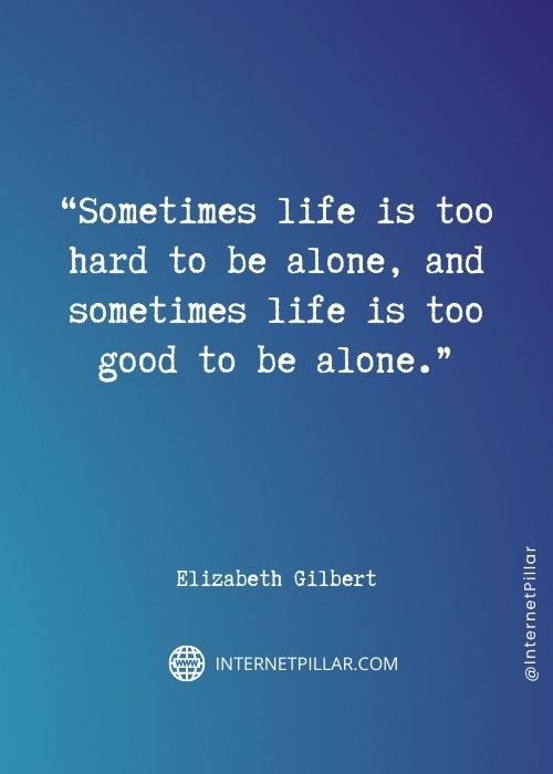 quotes-about-elizabeth-gilbert
