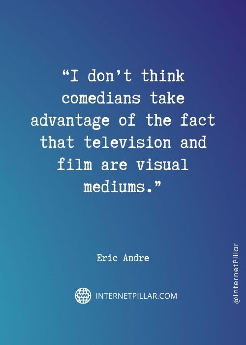 quotes-about-eric-andre

