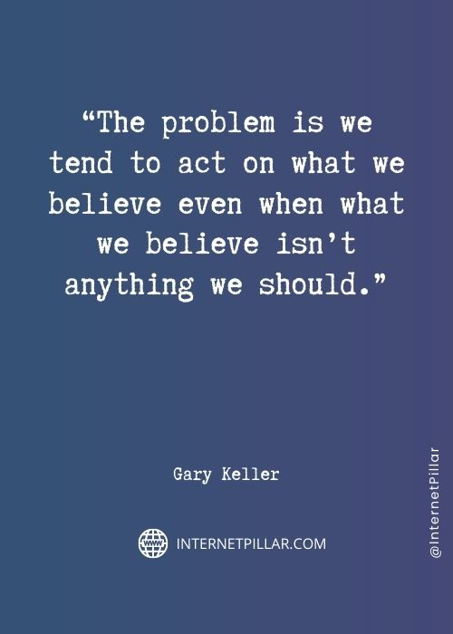 quotes about gary keller