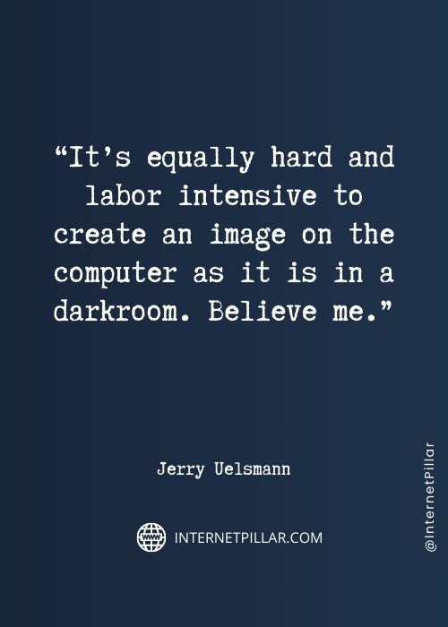 quotes about jerry uelsmann