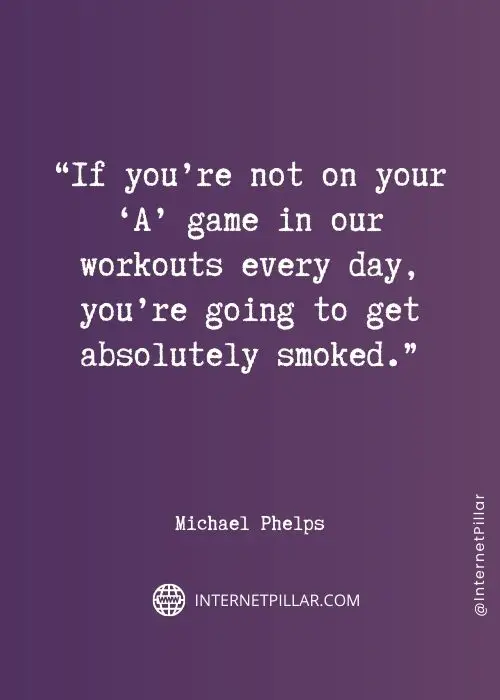 quotes about michael phelps