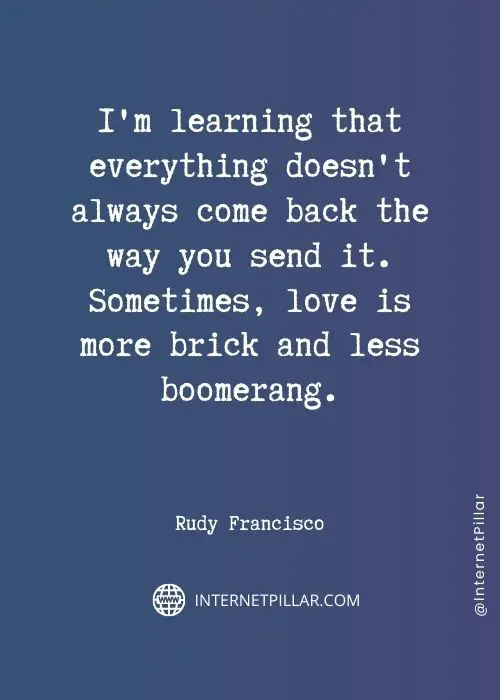 quotes-about-rudy-francisco
