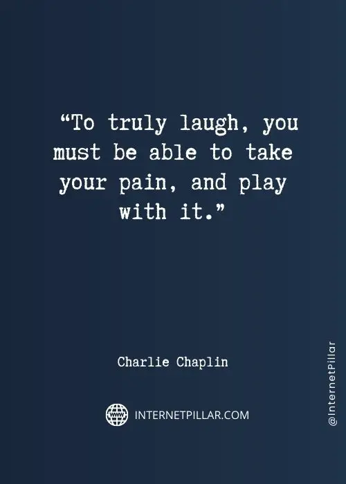 quotes on charlie chaplin