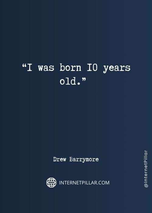 quotes on drew barrymore