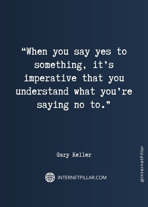 quotes-on-gary-keller
