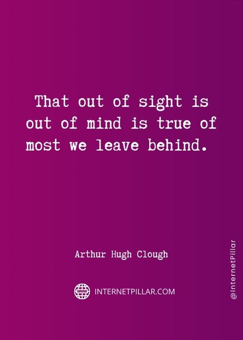 quotes on out of sight out of mind