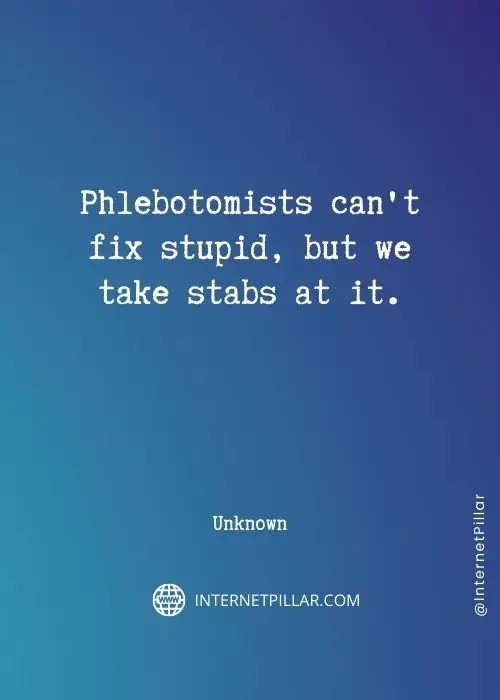 top phlebotomist quotes