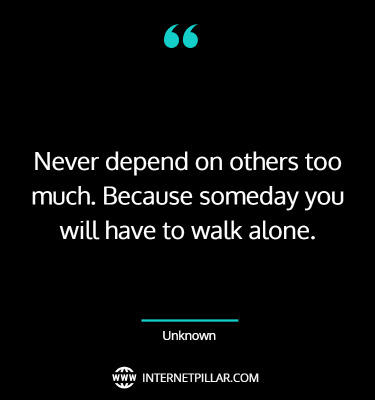 awesome-walk-alone-quotes-sayings