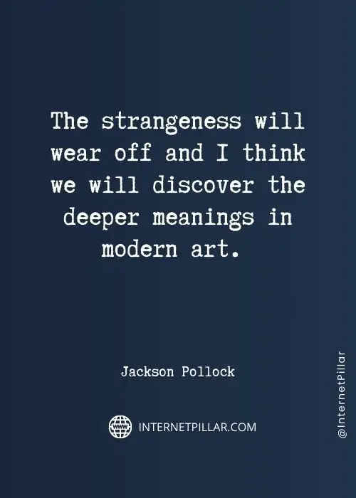 beautiful jackson pollock quotes