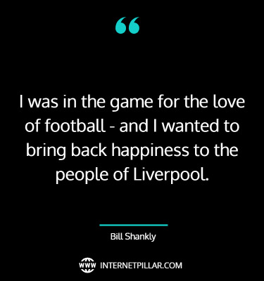 bill-shankly-quotes