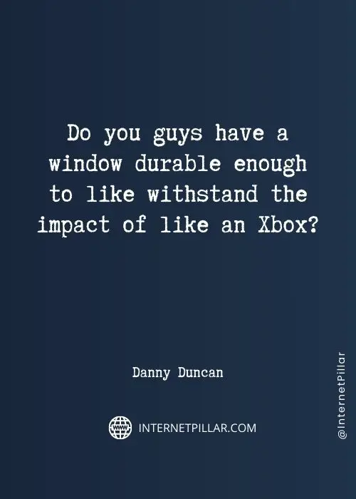 danny-duncan-quotes
