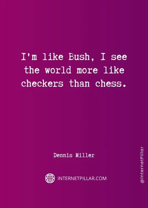 great-dennis-miller-quotes