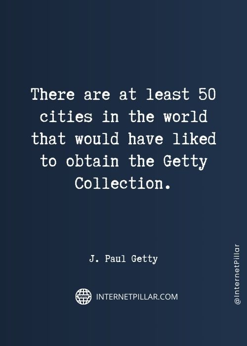 great-j-paul-getty-quotes
