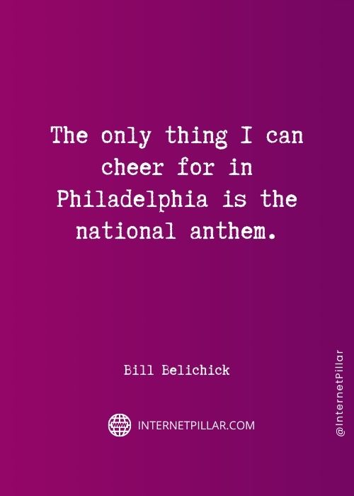 inspiring bill belichick quotes