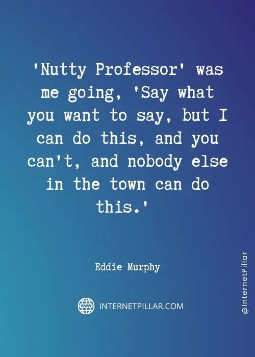 inspiring eddie murphy quotes