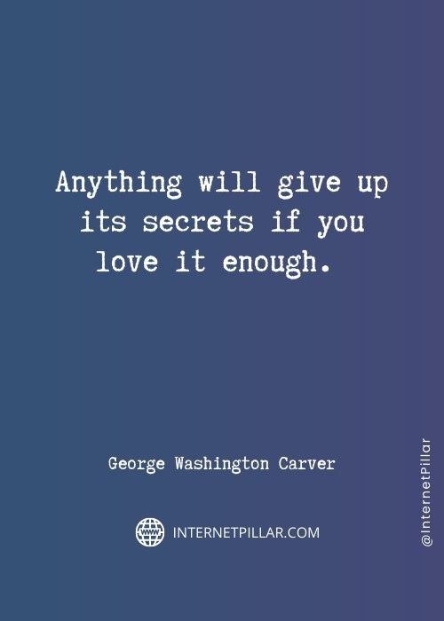 inspiring george washington carver quotes