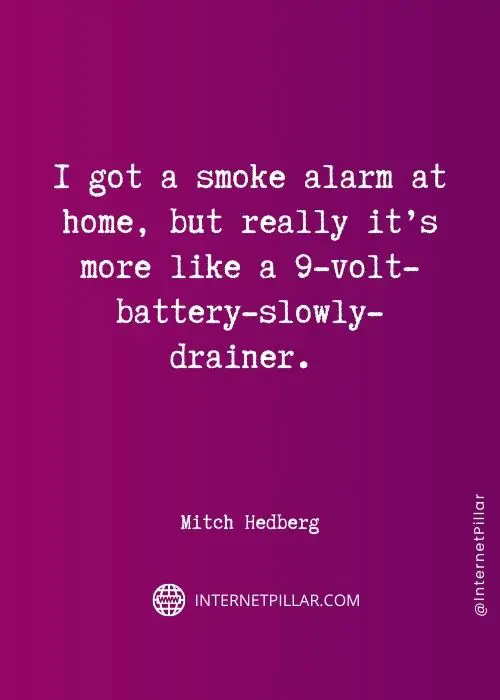 inspiring mitch hedberg quotes