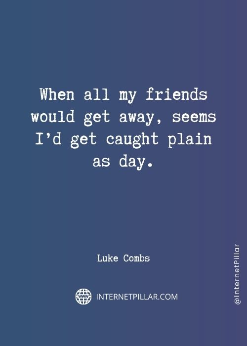 motivational luke combs quotes
