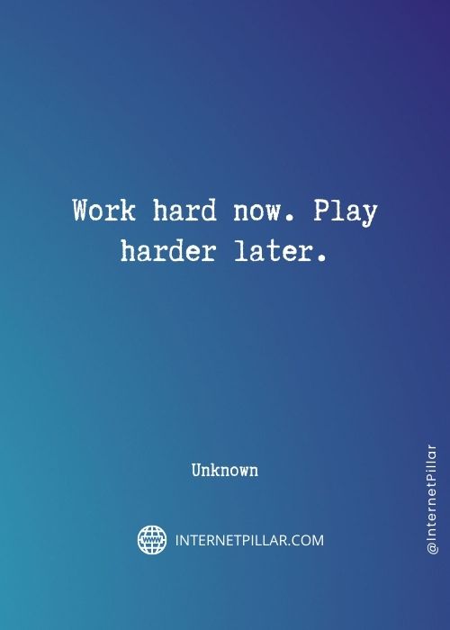 motivational-work-hard-play-hard-quotes
