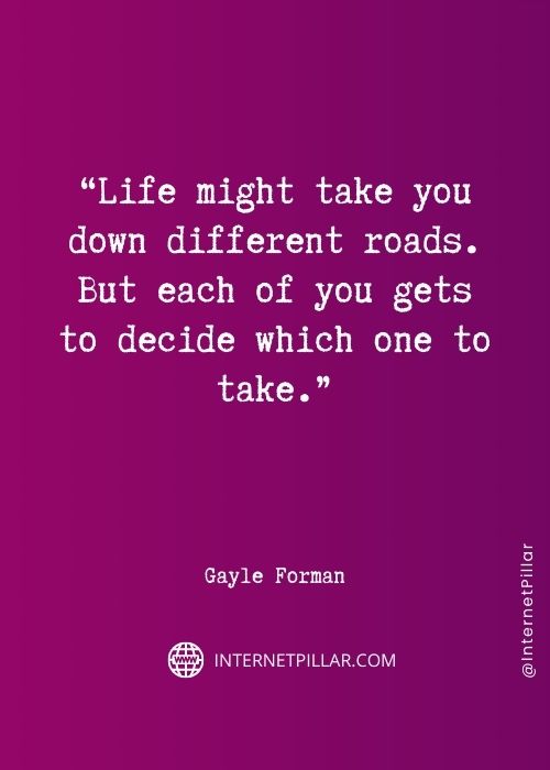 powerful gayle forman quotes