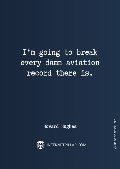 powerful-howard-hughes-quotes
