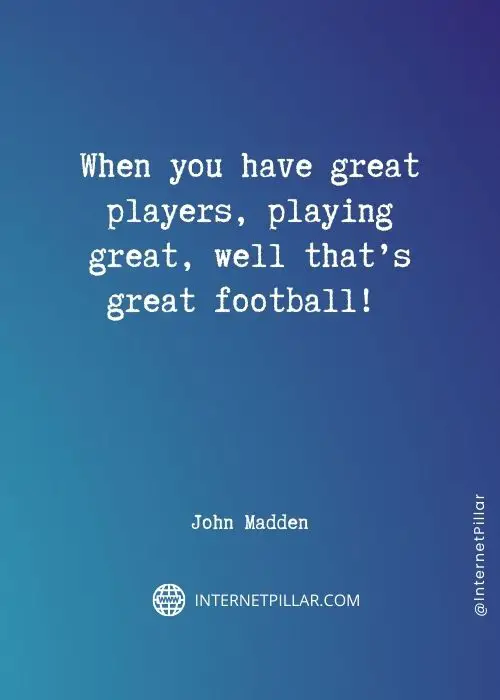 profound john madden quotes
