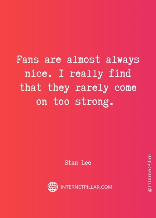 quotes about stan lee