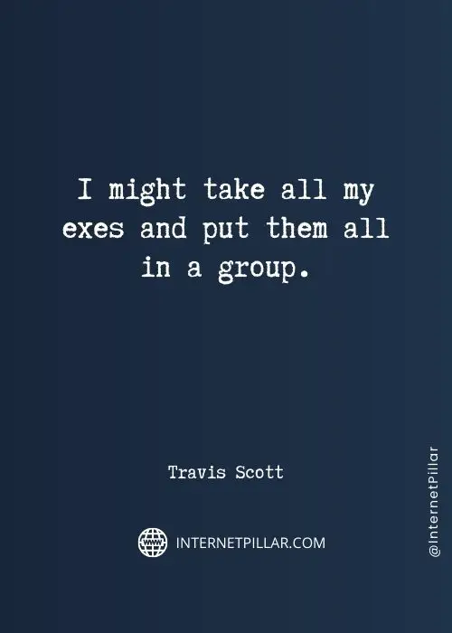 quotes about travis scott