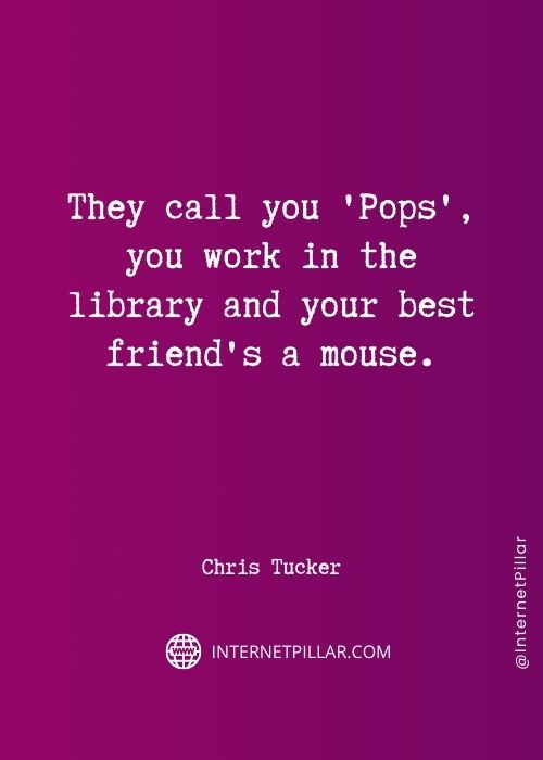 top chris tucker quotes