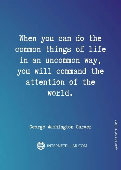 top george washington carver quotes