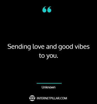 wise-sending-you-good-vibes-quotes-sayings