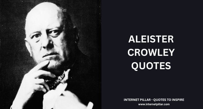 Aleister Crowley Quotes