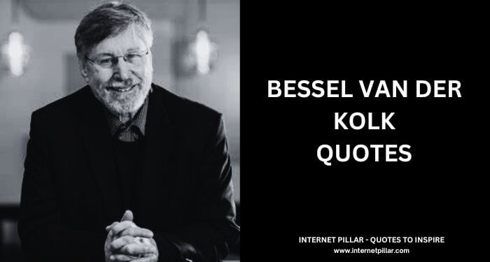 Bessel van der Kolk Quotes